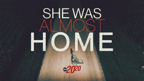 abc 2020 she was almost home|She was almost home. Watch the 20/20 special on Sierah.